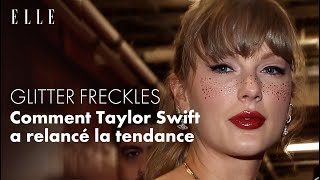 Comment Taylor Swift a lancé la tendance des Glitter Freckles [upl. by Ateuqal]