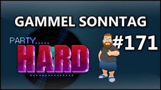 PARTY NOCHMAL HARD  GAMMEL SONNTAG 171 [upl. by Yorztif]