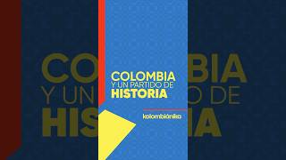 Colombia y un partido de futbol histórico 🇨🇴 [upl. by Sammy253]