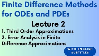 Errors in FD Approximations Lecture 2English Subtitles [upl. by Oinesra]