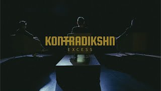 Kontradikshn — Excess Official Music Video [upl. by Yuk688]