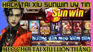 sunwin  tài xỉu sunwin  cách chơi tài xỉu sunwin luôn thắng  bí kíp hack tài xỉu sunwin chuẩn [upl. by Wistrup]