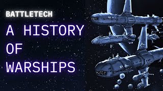 BattleTech A History of WarShips [upl. by Tolmach954]