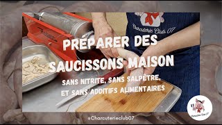 Préparation de saucissons maison sans nitrites sans salpêtre et sans additifs alimentaires [upl. by Portia]