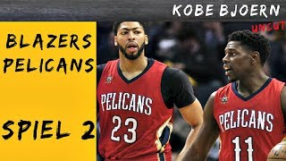 Pelicans gegen Blazers Spiel 2 NBA Playoff Analyse  KobeBjoern uncut [upl. by Rosenberger]