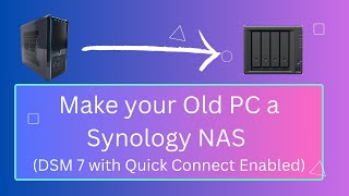 Make your Old PC a Synology NAS  Quick Connect Enabled [upl. by Cleavland847]