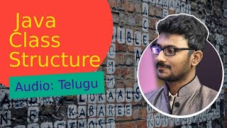 Structure of Java program in Telugu  Anatomy of Java class in Telugu  జావా Java in Telugu [upl. by Virginia]