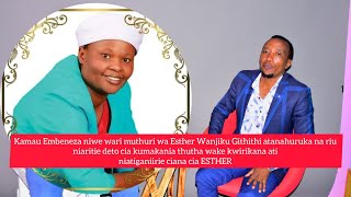 KAMAU EBENEZA URIA WARI MUTHURI WA MUINI THE LATE ESTHER GITHITHI KWARIA NDETO CIA KIEHA NA MAITHORI [upl. by Hirasuna]