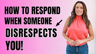 How to RESPOND to DISRESPECT [upl. by Shelli]