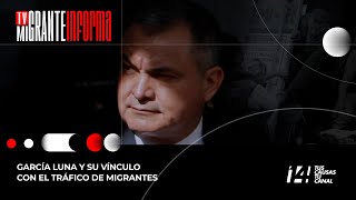 TvMigranteInforma García Luna y su vínculo con el tráfico de migrantes [upl. by Pelagi]