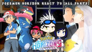 Pokemon horizon react to ash ALL PARTSSPECIALSrandomly [upl. by Harelda848]