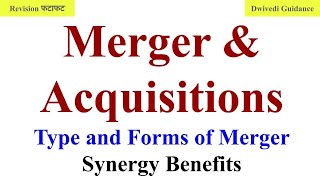 Mergers and Acquisitions Types and Forms of Mergers synergy benefits business organizations bba [upl. by Ymia]