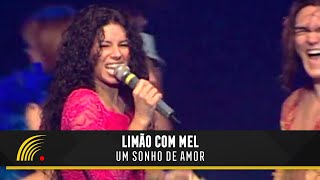 LimaÌƒo com Mel  Um Sonho de Amor  Um Amor de Novela No Olympia [upl. by Seerdi360]