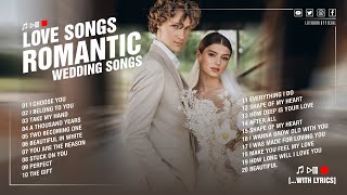 Wedding Love Songs For Walking Down The Aisle 🎵 Most Beautiful Love Songs of All Time 💎Wedding Songs [upl. by Attenborough]