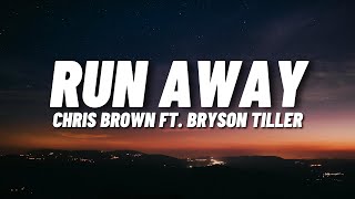 Chris Brown  Run Away Lyrics ft Bryson Tiller [upl. by Gloria302]