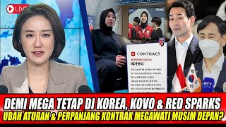 DEMI MEGA TETAP DI KOREA KOVO amp RED SPARKS UBAH ATURAN amp PERPANJANG KONTRAK MEGAWATI MUSIM DEPAN [upl. by Finny780]