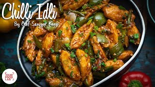 Chilli Idli Recipe  Chef Sanjyot Keer  Your Food Lab [upl. by Aroda817]