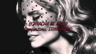 BORRACHA DE AMOR CON BANDA ERIKA VIDRIO [upl. by Mcclimans]