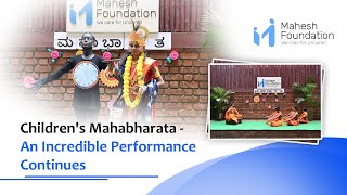 Childrens Mahabharata  An Incredible Performance Continues [upl. by Lener]