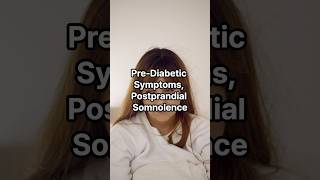 PreDiabetic Symptoms Postprandial Somnolence [upl. by Ydroj]