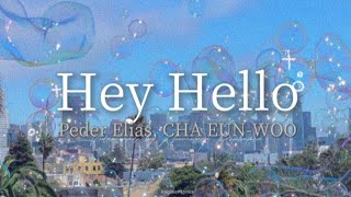 너와 함께라면🩵🫧  Hey Hello  Peder Elias 차은우 CHA EUNWOO 가사해석Lyrics팝송 노래 음악 추천 [upl. by Touber118]