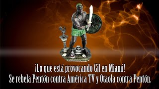 ¡Lo que está provocando Gil en Miami Se rebela Pentón contra América TV y Otaola contra Pentón [upl. by Olwen481]