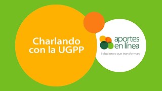 Charlando con la UGPP [upl. by Mag]