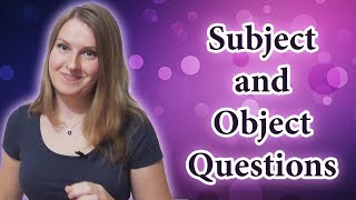 Subject and Object questions word order in questions questions with who and what [upl. by Dewhirst576]