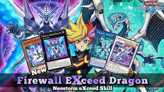 New Firewall eXceed Dragon Deck with Neostorm eXceed Skill YuGiOh Duel Links [upl. by Alekim]