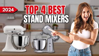 Top 4 BEST Stand Mixer of 2024  Whats the best STAND MIXER to buy [upl. by Eelyme]