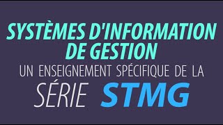 Spécialité Systèmes dInformation de Gestion en série STMG [upl. by Tigirb]