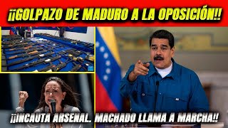 ¡Nuevo golpe de Maduro vs la oposición Incauta lote de arsenal Machado llama a nueva marcha [upl. by Limak]