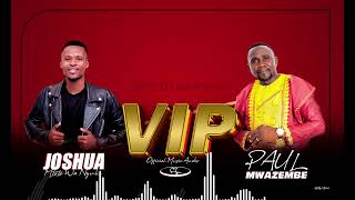 Joshua Mtoto Wa Nyuki ft Paul Mwazembe  VIP Official Music Audio [upl. by Trudey]