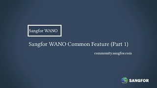 Sangfor WANO Comman Feature part1 [upl. by Other]