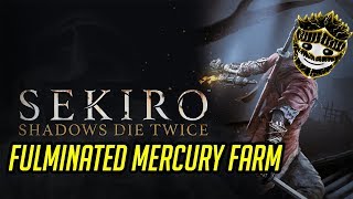 Sekiro Shadows Die Twice  Fulminated Mercury Farming Spot [upl. by Nymsaj]