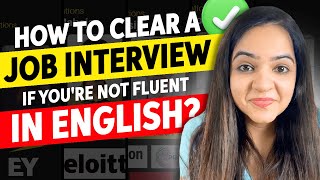 5 Tips to Ace Your Interview If You Are Not Fluent in English  How to Clear your job interviews [upl. by Argella]