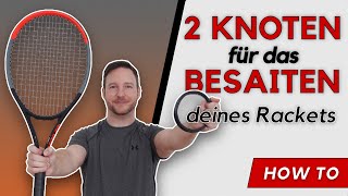 Tennisschläger bespannen  die einzigen 2 Knoten die du brauchst Wilson pro knot und Anchor knot [upl. by Janna]