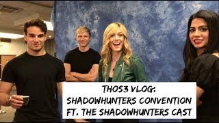 THOS3 VLOG SHADOWHUNTERS CONVENTION ft The Shadowhunters Cast [upl. by Dlorej]