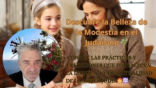 🌿Mujer en Judaísmo Descubre la Esencia de la Modestia y Tradición en el Cabello y Vestimenta👩‍🦰🔯 [upl. by Hound]