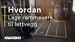 Hvordan lage rammeverk til lettvegg [upl. by Ramhaj970]