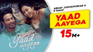 Yaad Aayega  Abhay  R Naaz  Kunaal  Sourav  Sehban  Reem  Latest Hindi Songs 2020 [upl. by Pulsifer]