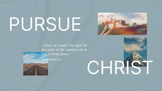 Pursue Christ  Pursue Christ  Rev Araneta [upl. by Uaeb]