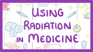 GCSE Physics  Using Radiation in Medicine 37 [upl. by Anirdnaxela]