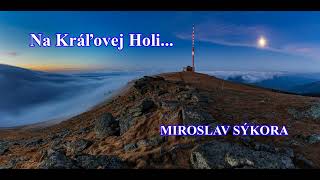 Na Kralovej Holi  Miroslav Sýkora [upl. by Forkey]