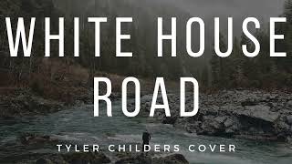 White House Road  Tyler Childers Cover by GSmusicICT [upl. by Lashar508]