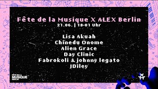 Fête da la Musique X ALEX Berlin [upl. by Giacomo]