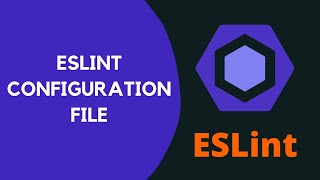 3 Everything You Wanted to Know About ESLint configuration file eslintrcjson  ESLint [upl. by Koy]