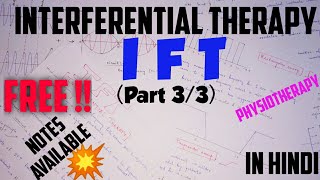 IFT  INTERFERENTIAL THERAPY  PHYSIOLOGICAL EFFECT  INDICATION  CONTRAINDICATION  PART 33 [upl. by Ellek]