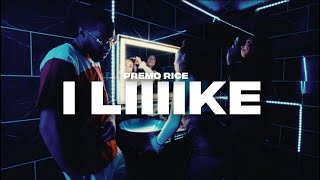 Premo Rice  I liiiike Official Video [upl. by Kcirrag54]