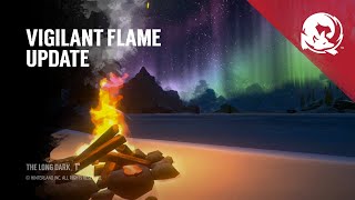 The Long Dark  Vigilant Flame Game Update [upl. by Trefor551]